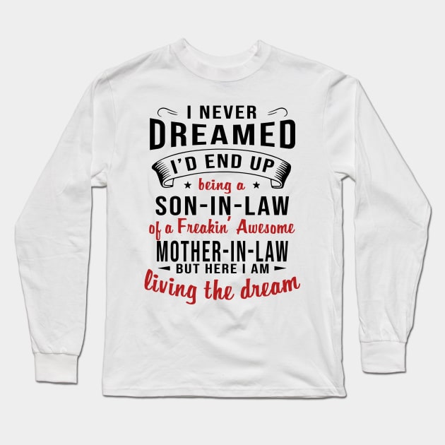 Son In Law Mother In Law Long Sleeve T-Shirt by xylalevans